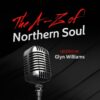 The A-Z of Northern Soul